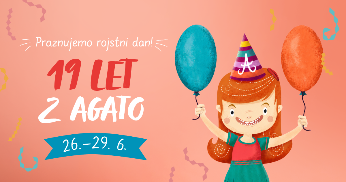 Praznujemo rojstni dan! 19 let z Agato