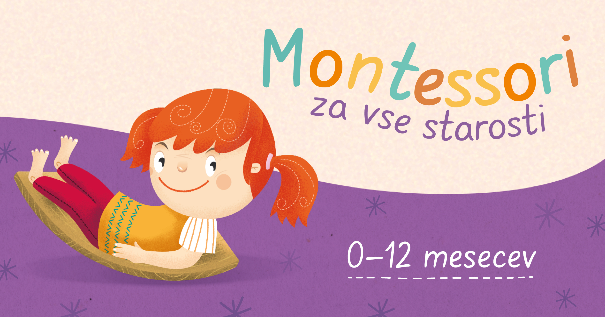 Montessori za vse starosti: 0-12 mesecev