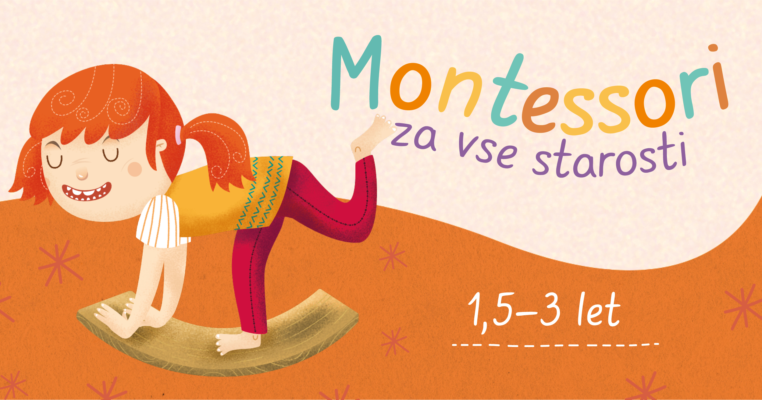 Montessori za starost otrok od 1,5 do 3 let
