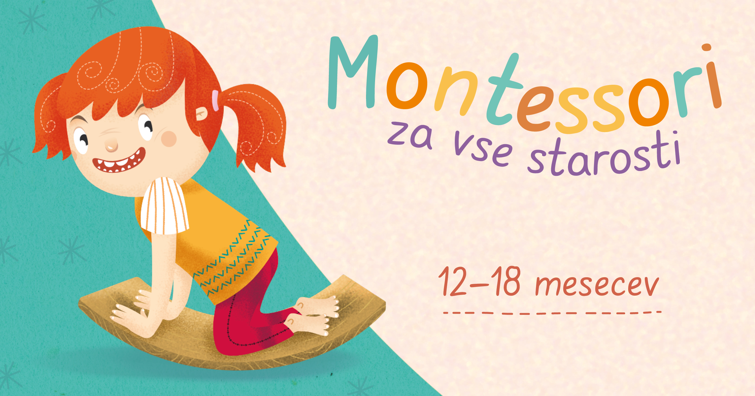 Montessori za vse starosti: 12-18 mesecev